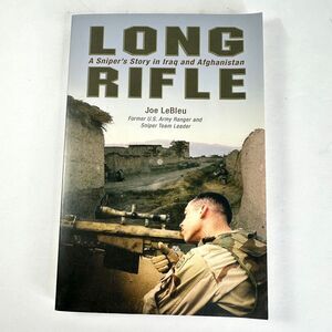 Long Rifle: A Sniper's Story in Iraq & Afghanistan by Joe LeBleu